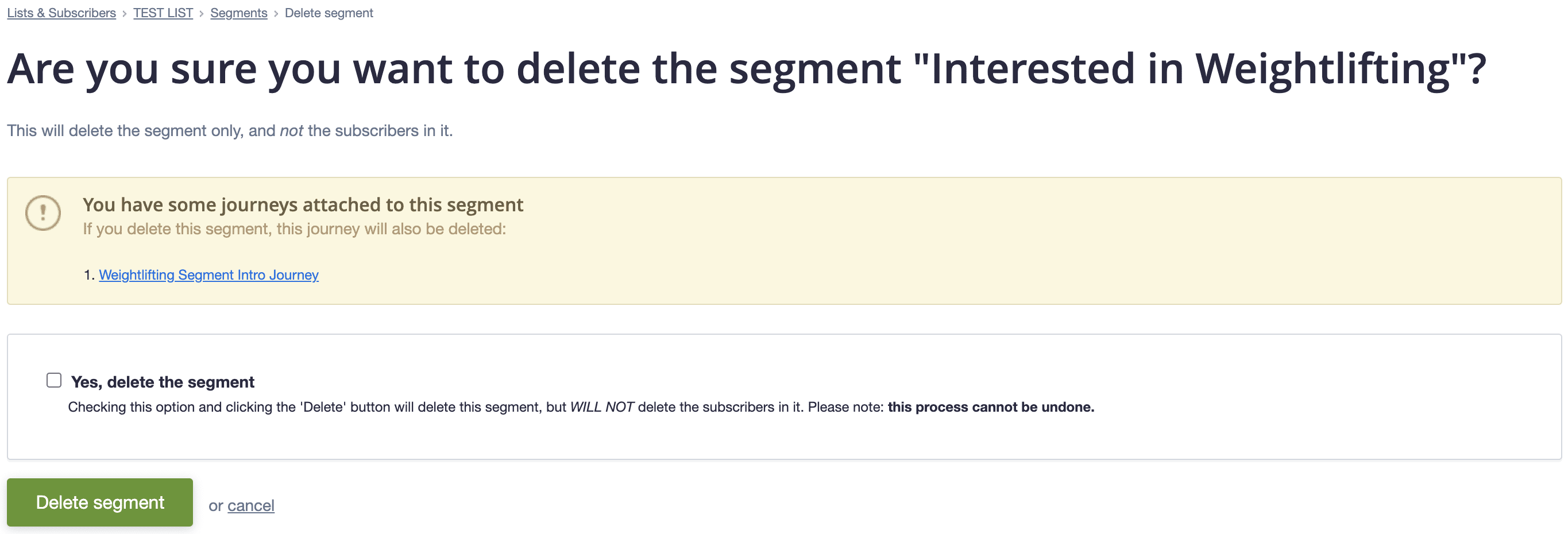 Preview of ‘Interested in Weightlifting’ segment deletion confirmation page, there is a warning that there is a journey associated with this segment that will also be deleted, as well as a checkbox to confirm the deletion.