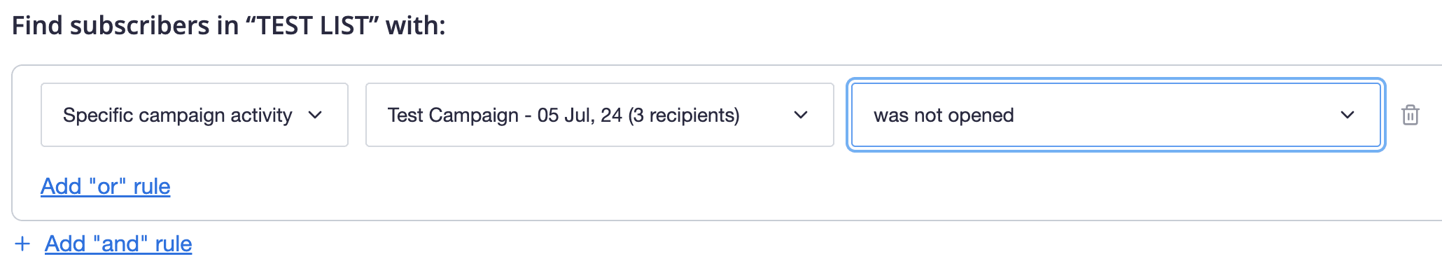 A segment for the same list with a rule that finds subscribers who did not open a specific campaign