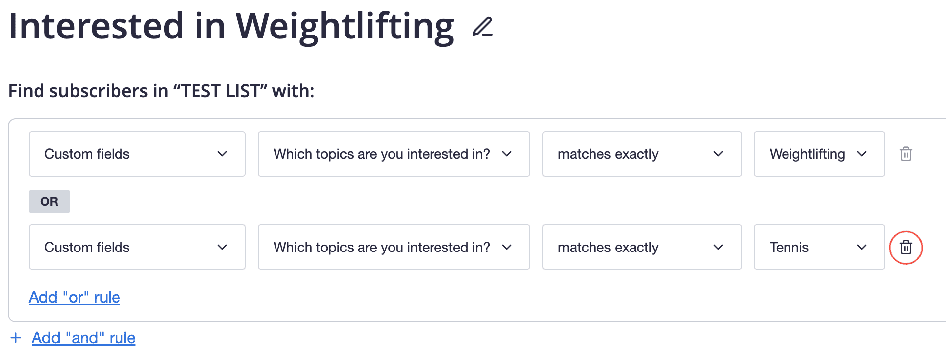 ‘Interested in Weightlifting’ segment has an OR rule that checks if subscribers are interested in ‘Tennis’, the trash can icon next to this rule is circled.