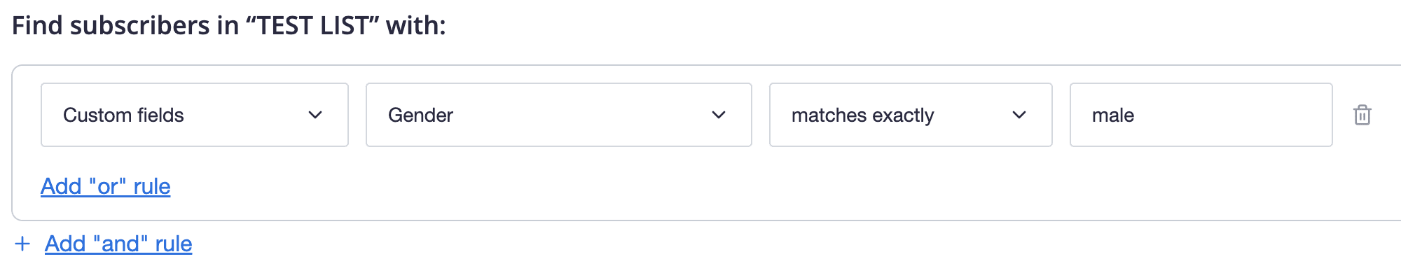 A segment to find subscribers in the 'TEST LIST' list who have a value in their 'gender' custom field matching exactly the value 'male'